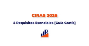 CIRAS 2026: 5 Requisitos Esenciales [Guía Gratis]
