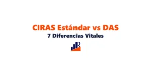 CIRAS Estandar vs DAS: 7 Diferencias Clave