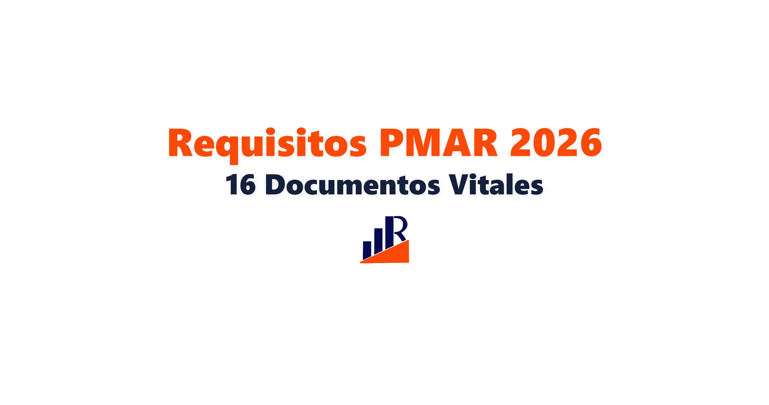 Requisitos PMAR 2026: 16 Documentos [Lista]